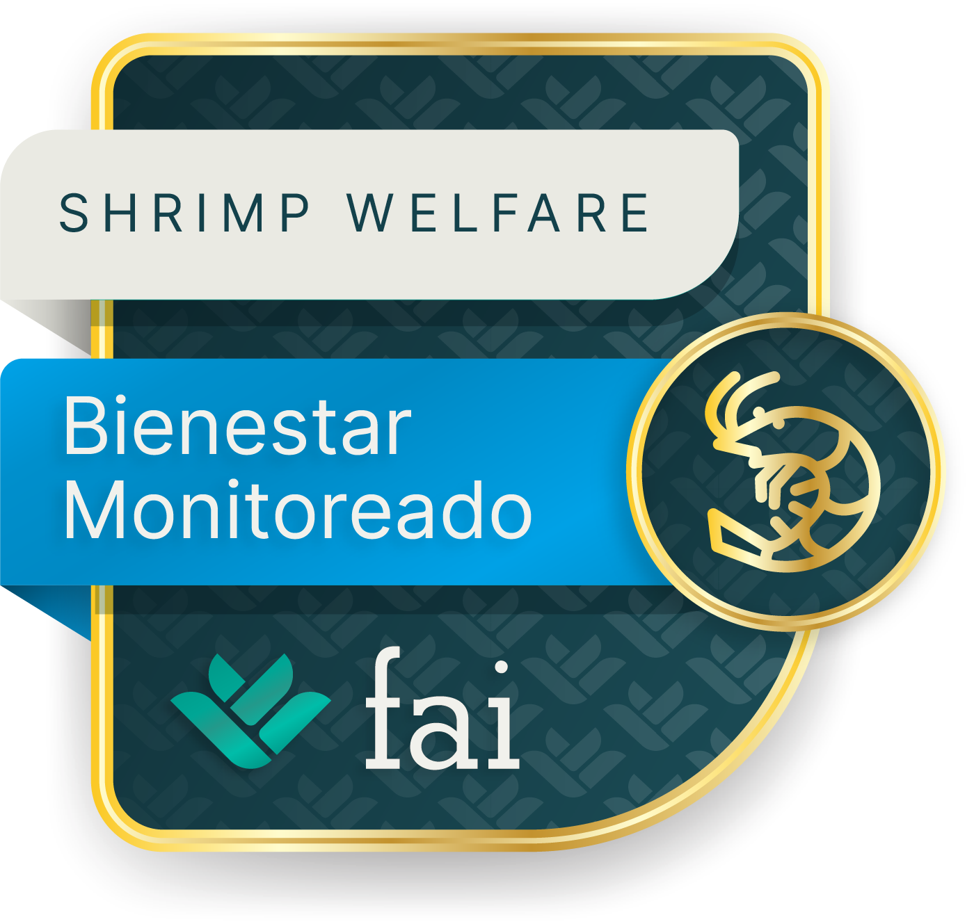 Shrimp Welfare Assessed Badge for companies that conduct weekly shrimp welfare indicators assessment on 10% of tanks - not a certification.