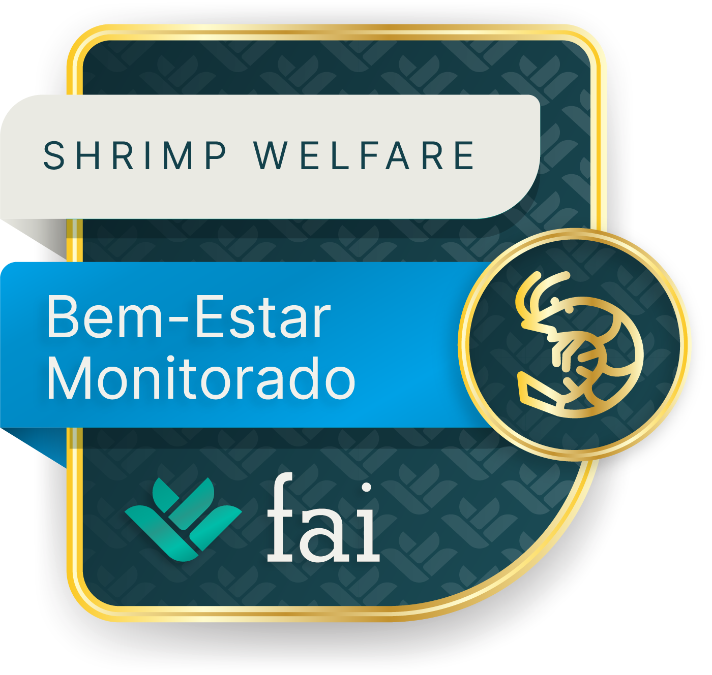 Shrimp Welfare Assessed Badge for companies that conduct weekly shrimp welfare indicators assessment on 10% of tanks - not a certification.